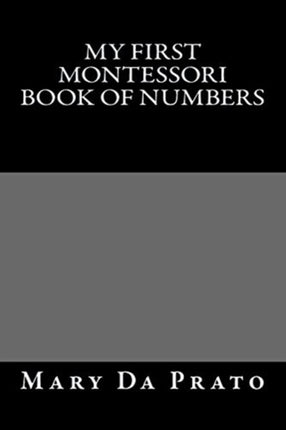 My First Montessori Book of Numbers