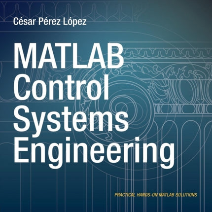 MATLAB Control Systems Engineering