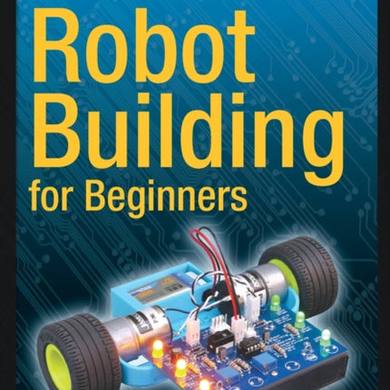 Robot Building for Beginners Third Edition
