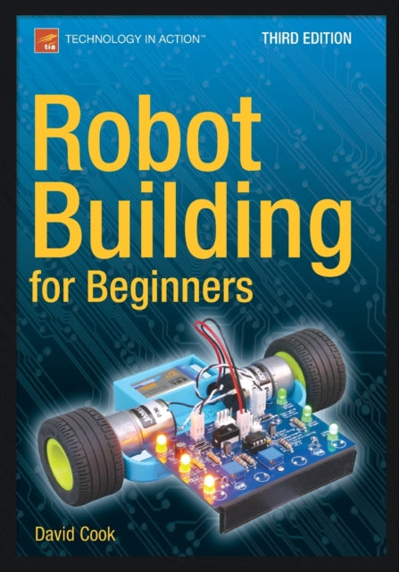 Robot Building for Beginners Third Edition