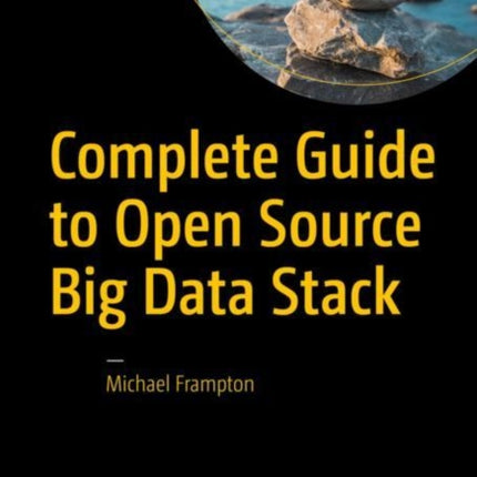 Complete Guide to Open Source Big Data Stack