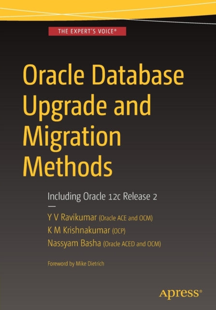 Oracle Database Upgrade and Migration Methods: Including Oracle 12c Release 2