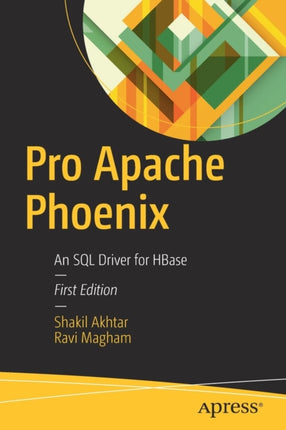 Pro Apache Phoenix: An SQL Driver for HBase