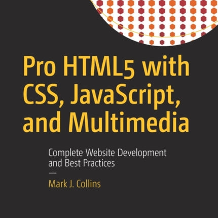 Pro HTML5 with CSS JavaScript and Multimedia