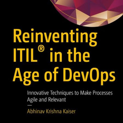 Reinventing ITIL R in the Age of DevOps