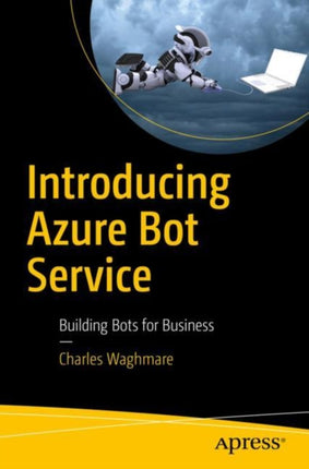 Introducing Azure Bot Service: Building Bots for Business