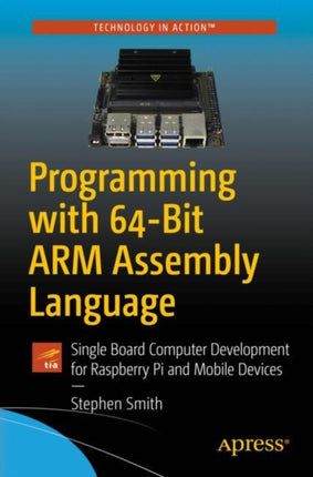 Programming with 64Bit ARM Assembly Language