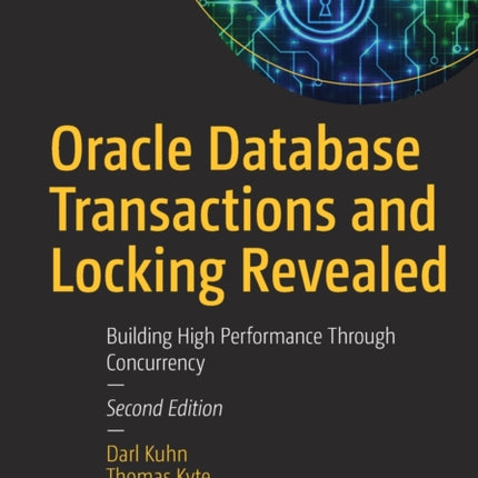 Oracle Database Transactions and Locking Revealed