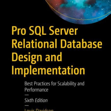 Pro SQL Server Relational Database Design and Implementation: Best Practices for Scalability and Performance