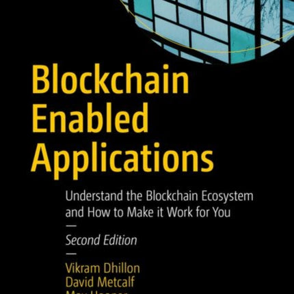 Blockchain Enabled Applications: Understand the Blockchain Ecosystem and How to Make it Work for You