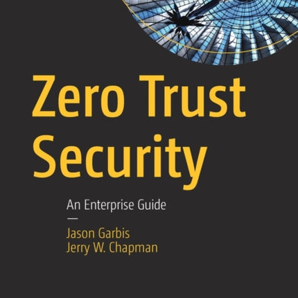 Zero Trust Security: An Enterprise Guide