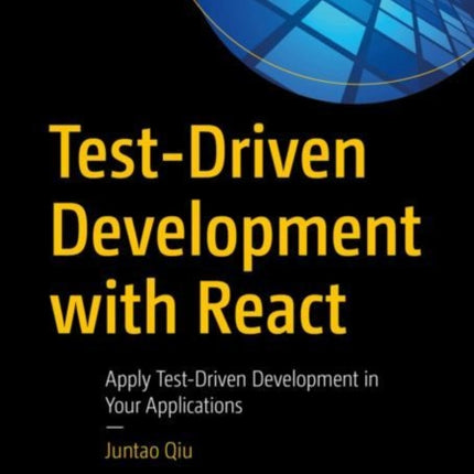 TestDriven Development with React Apply TestDriven Development in Your Applications