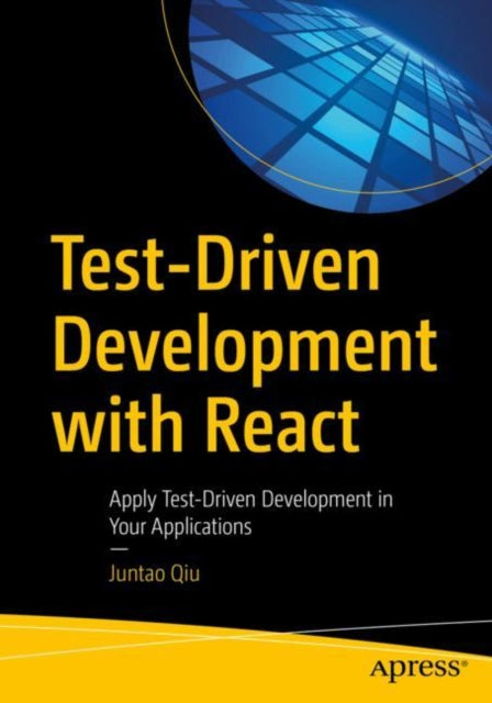 TestDriven Development with React Apply TestDriven Development in Your Applications