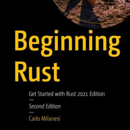 Beginning Rust: Get Started with Rust 2021 Edition