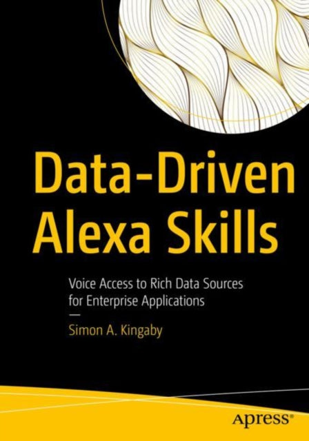 Data-Driven Alexa Skills: Voice Access to Rich Data Sources for Enterprise Applications