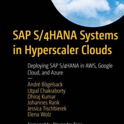 SAP S/4HANA Systems in Hyperscaler Clouds: Deploying SAP S/4HANA in AWS, Google Cloud, and Azure