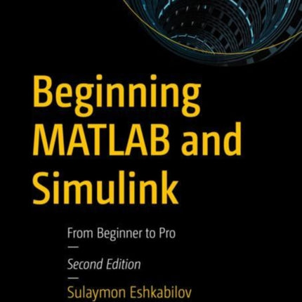 Beginning MATLAB and Simulink