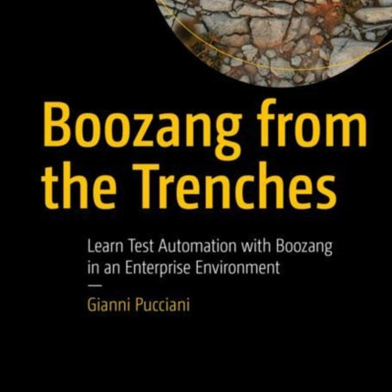 Boozang from the Trenches: Learn Test Automation with Boozang  in an Enterprise Environment