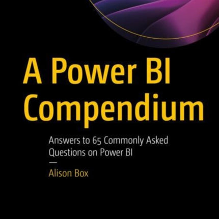 A Power BI Compendium: Answers to 65 Commonly Asked Questions on Power BI