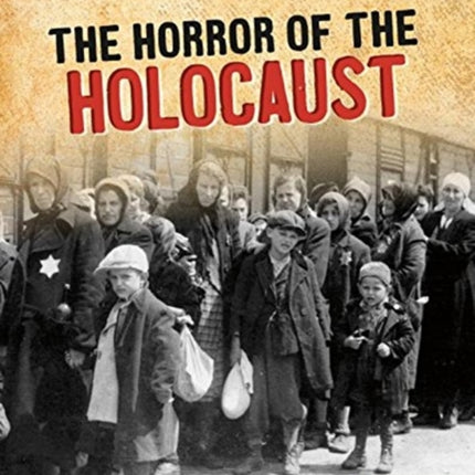 The Horror of the Holocaust