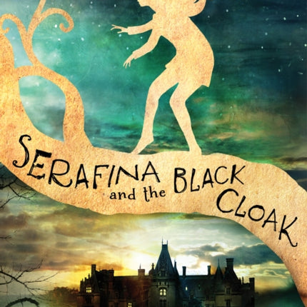 Serafina and the Black Cloak-The Serafina Series Book 1