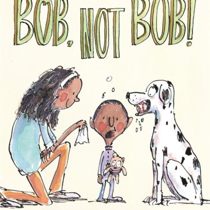 Bob, Not Bob!: *to be read as though you have the worst cold ever