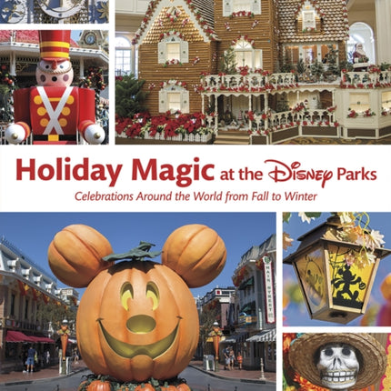 Holiday Magic At The Disney Parks