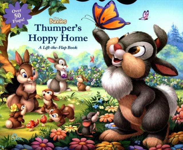 Disney Bunnies: Thumper's Hoppy Home: A Lift-the-Flap Board Book