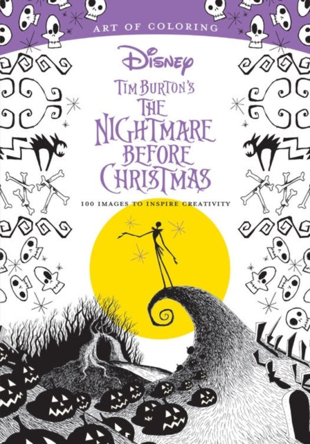 Art Of Coloring: Tim Burton's The Nightmare Before Christmas: 100 Images to Inspire Creativity