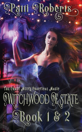 Witchwood Estate  Books 1  2 Volume 1 Witchwood Estate  Episodic short story series