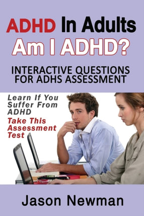 ADHD in Adults Am I ADHD Interactive Questions for ADHD Assessment Learn If You Suffer from ADHD  Take This Assessment Test