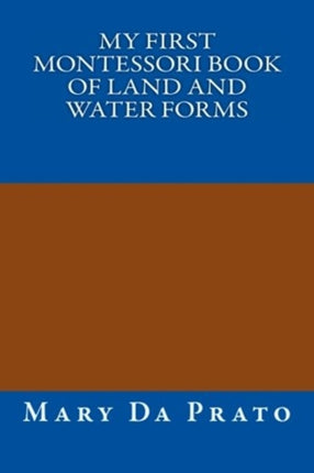 My First Montessori Book of Land and Water Forms