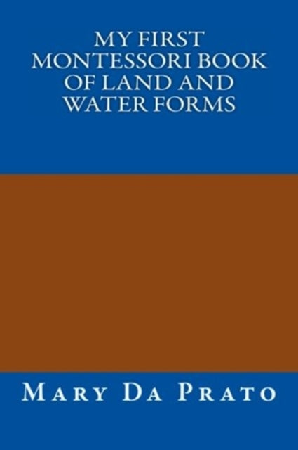 My First Montessori Book of Land and Water Forms