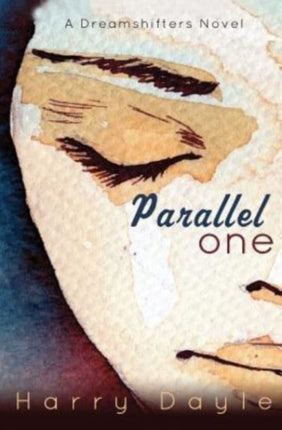 Parallel One Volume 1 Dreamshifters