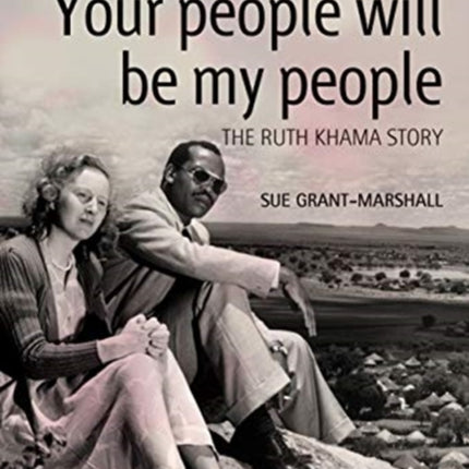 Your people will be my people: The Ruth Khama story