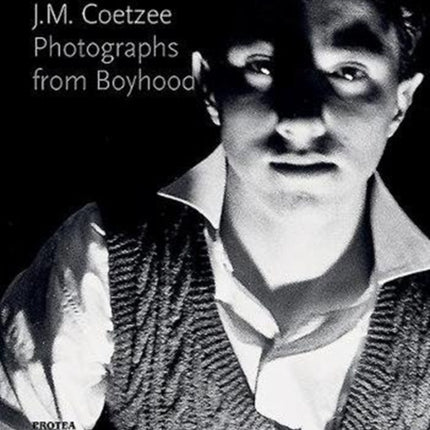 J.M. Coetzee: Photographs from Boyhood