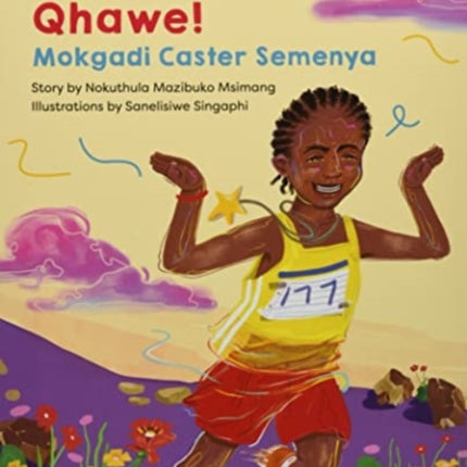 Qhawe!: Mokgadi Caster Semenya