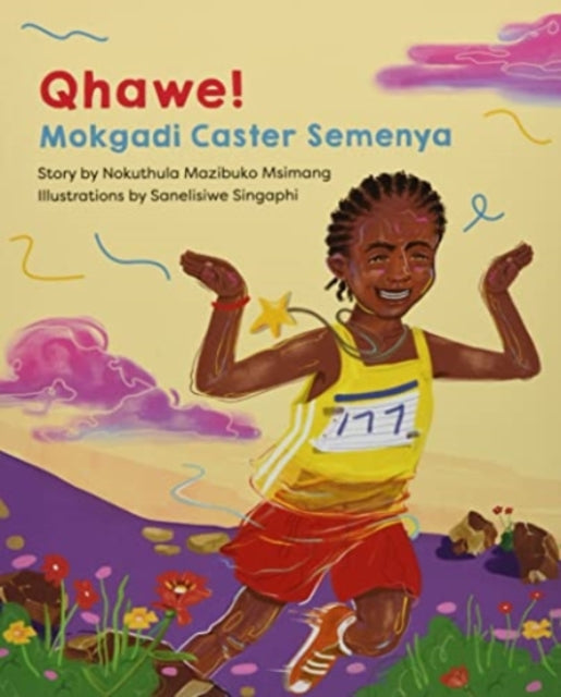 Qhawe!: Mokgadi Caster Semenya