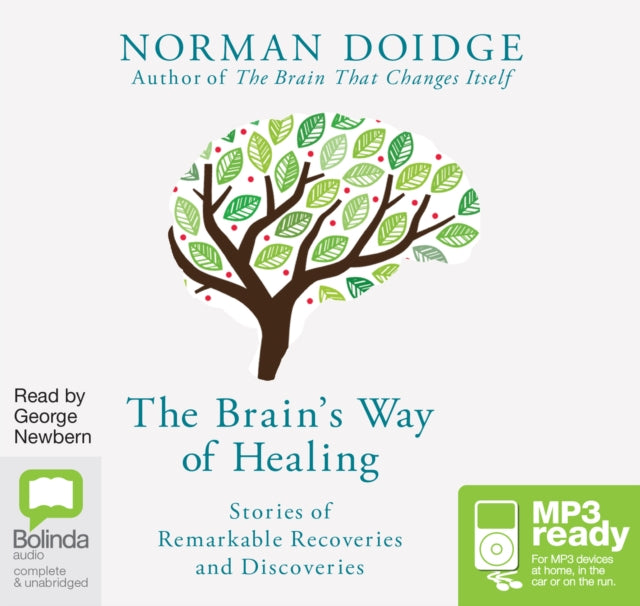 The Brain's Way of Healing: Stories of Remarkable Recoveries and Discoveries