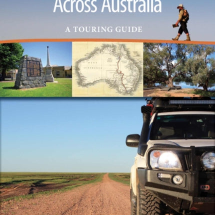 Following Burke and Wills Across Australia: A Touring Guide