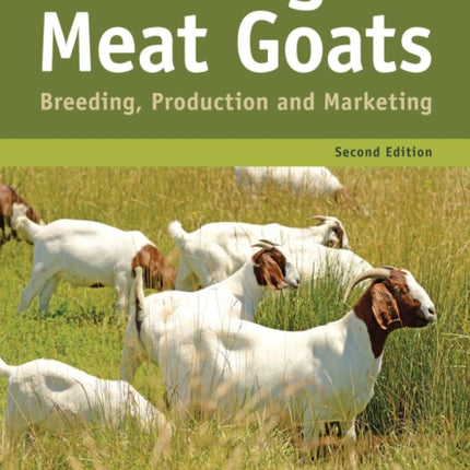 Farming Meat Goats: Breeding, Production and Marketing