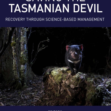 Saving the Tasmanian Devil: Recovery through Science-based Management