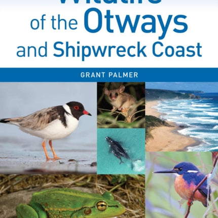 Wildlife of the Otways and Shipwreck Coast