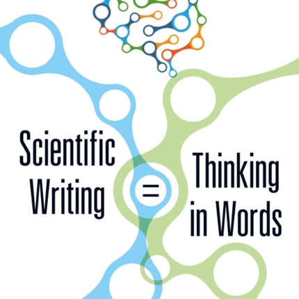 Scientific Writing = Thinking in Words