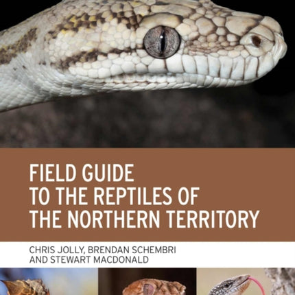 Field Guide to the Reptiles of the Northern Territory