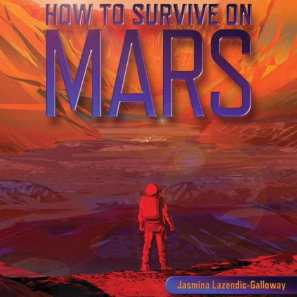 How to Survive on Mars