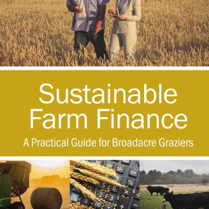 Sustainable Farm Finance: A Practical Guide for Broadacre Graziers