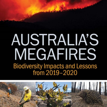 Australia's Megafires: Biodiversity Impacts and Lessons from 2019-2020