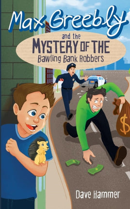 Max Greebly and the Mystery of the Bawling Bank