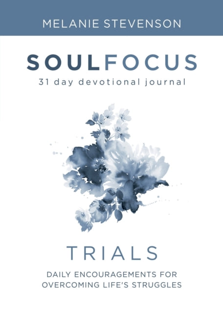 Trials: Daily Encouragements for Overcoming Life's Struggles